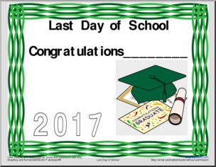 Sign: Last Day of School 2017 (green)