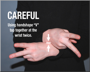 Photo: ASL Vocabulary: Careful 01 HiRes – Abcteach