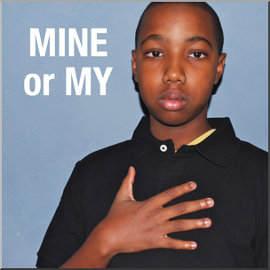 Photo: ASL Vocabulary: Mine 01 HiRes – Abcteach