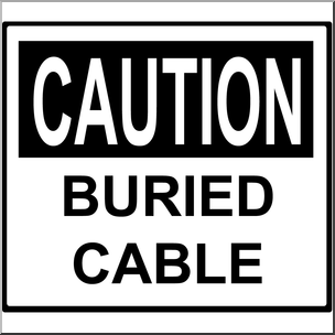 Clip Art: Electricity: Caution Buried Cable Sign