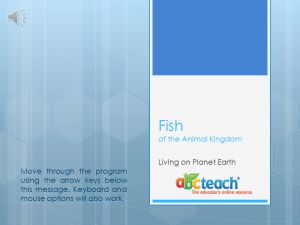 PowerPoint: Presentation with Audio: Animal Kingdom: Fish (multi-age)