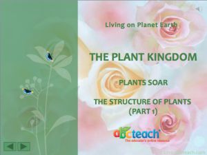 PowerPoint: Presentation with Audio: Plant Kingdom 6: Plants Soar – The Structure of Plants Part 1:2  (multi-age)