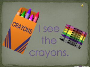 PowerPoint: Reading with Audio: “I See the Crayons.” (pre-k/primary)
