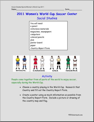 Women’s World Cup Soccer Center: Social Studies Country Report Form 2011