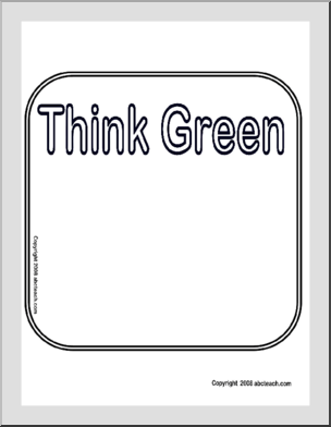 Sign: Think Green – Create your own sign (b/w)