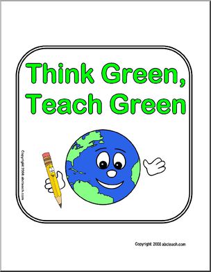 Sign: Think Green, Teach Green (cute)