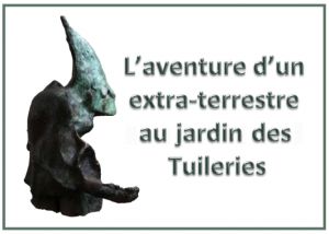 French: PowerPoint: Ã®LÃ­aventure dÃ­un extra-terrestre au jardin des Tuileries.Ã®